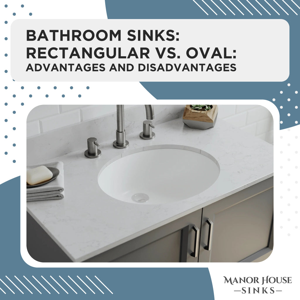 Bathroom Sinks Rectangular vs. Oval Advantages and Disadvantages